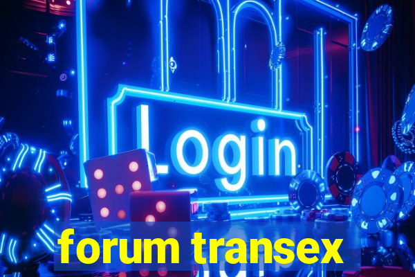forum transex